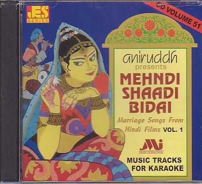 Mehndi Shaadi Bidai Vol 1 CD KARAOKE ANIRUDDH KARAOKE  